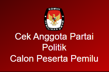 Cek Anggota Partai Politik Calon Peserta Pemilu